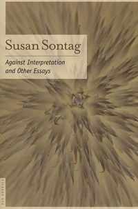 Cover image for Against Interpretation: And Other Essays