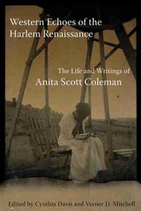 Cover image for Western Echoes of the Harlem Renaissance: The Life and Writings of Anita Scott Coleman