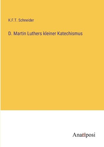 Cover image for D. Martin Luthers kleiner Katechismus