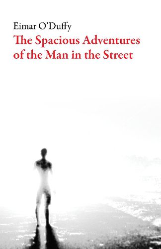 Cover image for The Spacious Adventures of the Man in the Street