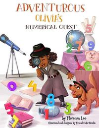 Cover image for Adventurous Olivia's Numerical Quest