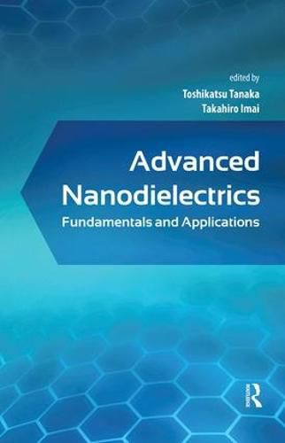 Cover image for Advanced Nanodielectrics: Fundamentals and Applications