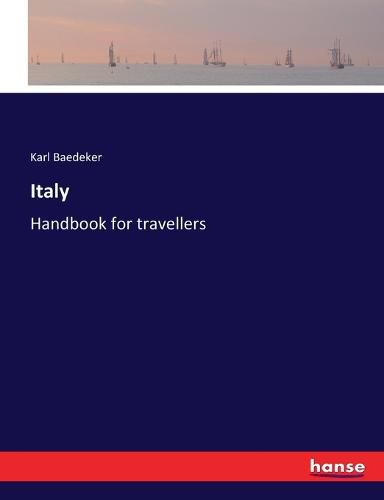 Italy: Handbook for travellers