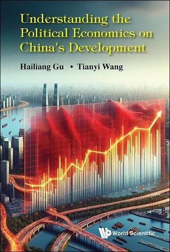 Cover image for Understanding The Political Economics On China's Development