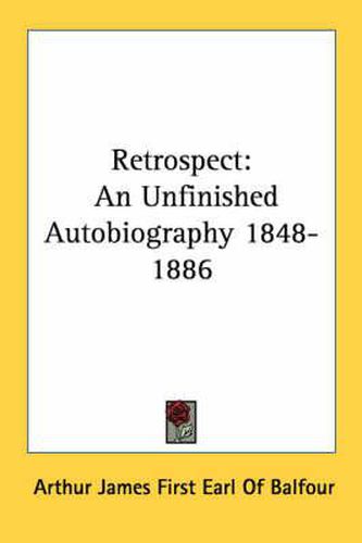 Cover image for Retrospect: An Unfinished Autobiography 1848-1886