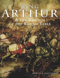 Cover image for King Arthur & the Knights of the Round Table