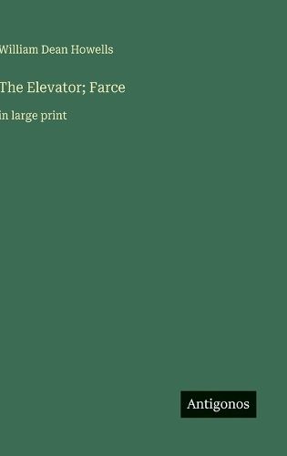 Cover image for The Elevator; Farce