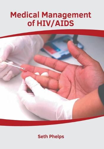 Medical Management of Hiv/AIDS