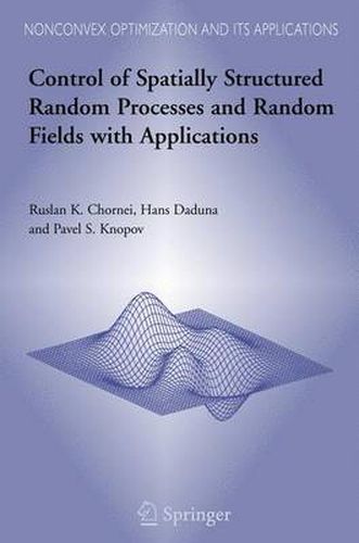 Cover image for Control of Spatially Structured Random Processes and Random Fields with Applications