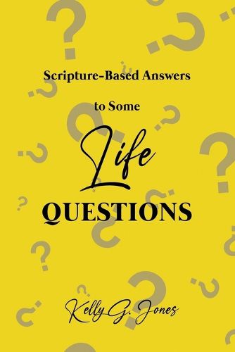 Cover image for Scripture-Based Answers to Some Life Questions