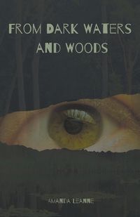 Cover image for From Dark Waters and Woods