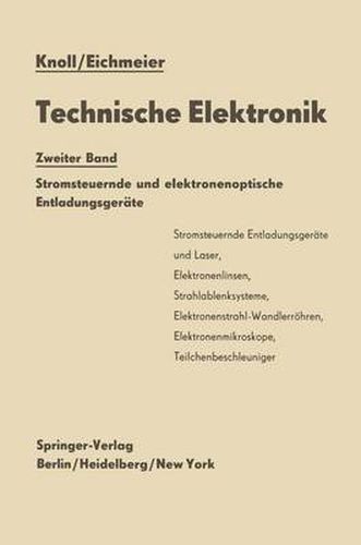 Cover image for Technische Elektronik: Zweiter Band Stromsteuernde und elektronenoptische Entladungsgerate