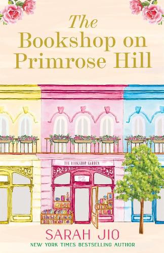 The Bookshop on Primrose Hill: The new cosy and uplifting read set in a gorgeous London bookshop from New York Times bestselling author Sarah Jio