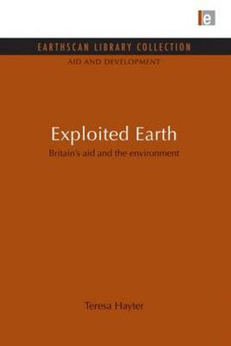 Cover image for Exploited Earth: Britain's aid and the environment