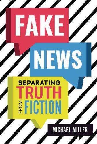 Cover image for Fake News: Separating Truth from Fiction