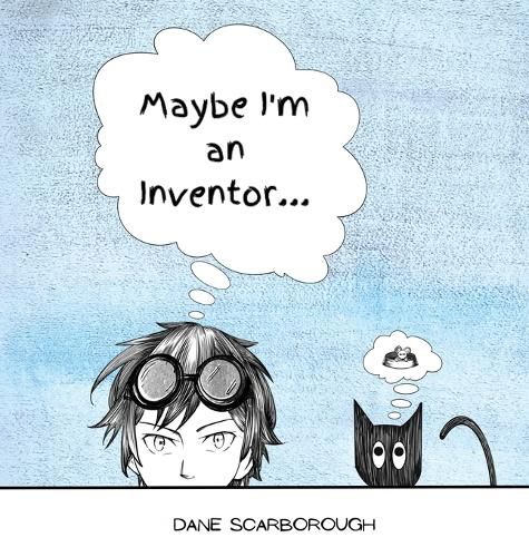 Cover image for Maybe I'm an Inventor...