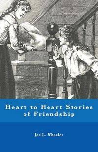 Cover image for Heart to Heart Stories of Friendship