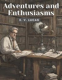 Cover image for Adventures and Enthusiasms