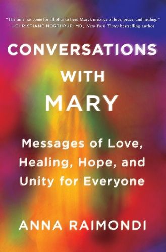 Cover image for Conversations with Mary: Messages of Love, Healing, Hope, and Unity for Everyone