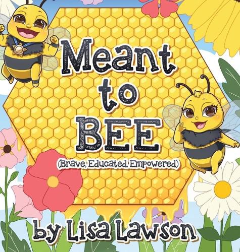 Cover image for Meant to BEE (Brave, Educated, Empowered)