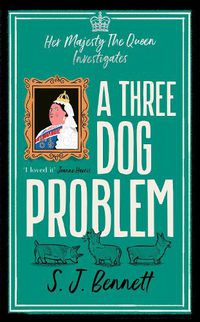 Cover image for A Three Dog Problem: The Queen investigates a murder at Buckingham Palace