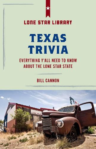 Cover image for Texas Trivia: Everything Y'all Need to Know about the Lone Star State