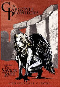 Cover image for The Gargoyle Prophecies, Part I, The Savior Rises