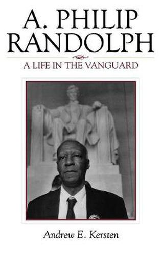 A. Philip Randolph: A Life in the Vanguard