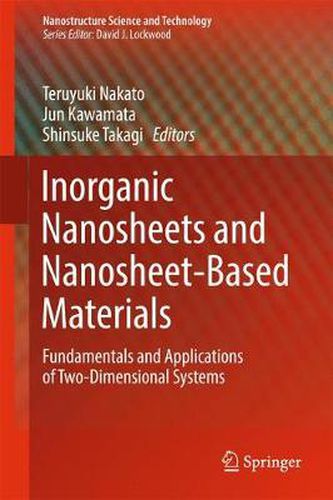 Cover image for Inorganic Nanosheets and Nanosheet-Based Materials: Fundamentals and Applications of Two-Dimensional Systems