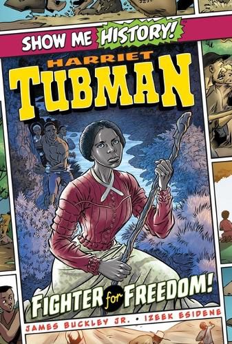 Harriet Tubman: Fighter for Freedom!