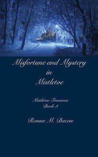 Cover image for Misfortune and Mystery in Mistletoe