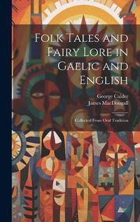 Cover image for Folk Tales and Fairy Lore in Gaelic and English