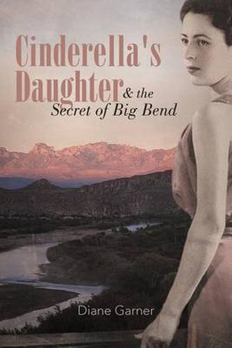 Cover image for Cinderella's Daughter and the Secret of Big Bend