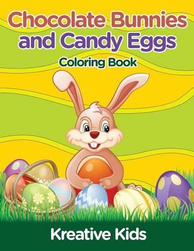 Cover image for Chocolate Bunnies and Candy Eggs Coloring Book