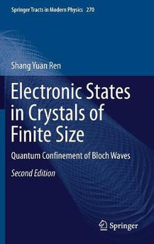 Cover image for Electronic States in Crystals of Finite Size: Quantum Confinement of Bloch Waves