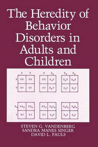 Cover image for The Heredity of Behavior Disorders in Adults and Children