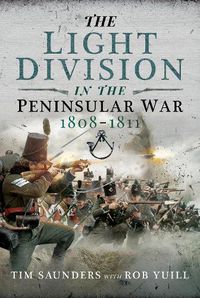 Cover image for The Light Division in the Peninsular War, 1808-1811