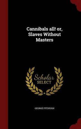 Cover image for Cannibals All! Or, Slaves Without Masters