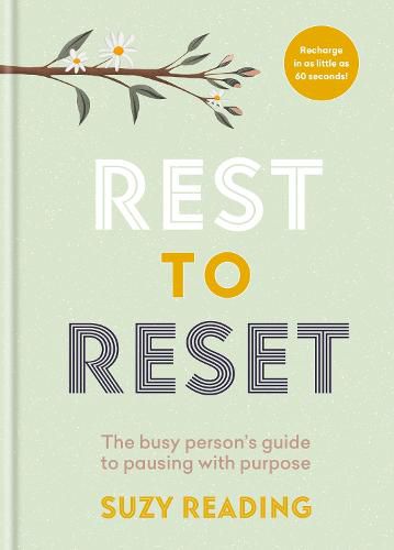 Cover image for Rest to Reset: The busy person's guide to pausing with purpose