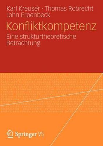 Konfliktkompetenz: Eine Strukturtheoretische Betrachtung