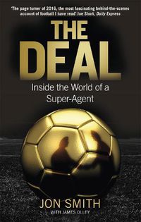 Cover image for The Deal: Inside the World of a Super-Agent