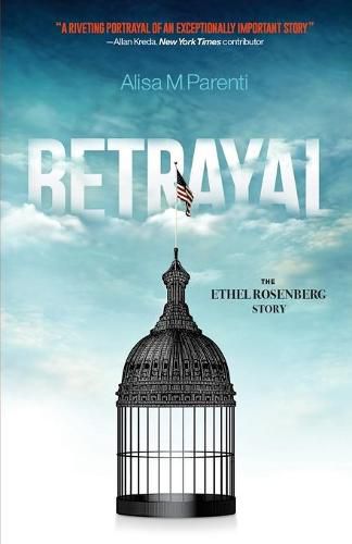 Cover image for Betrayal: The Ethel Rosenberg Story