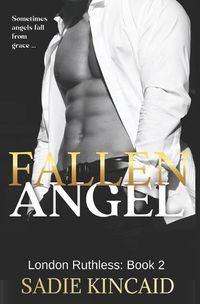 Cover image for Fallen Angel: London Ruthless Series: Book 2