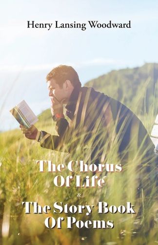 Cover image for The Chorus of Life & The Story Book Of Poems