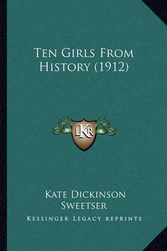Cover image for Ten Girls from History (1912)