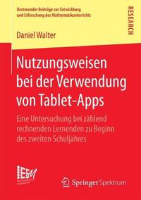 Cover image for Nutzungsweisen Bei Der Verwendung Von Tablet-Apps: Eine Untersuchung Bei Zahlend Rechnenden Lernenden Zu Beginn Des Zweiten Schuljahres