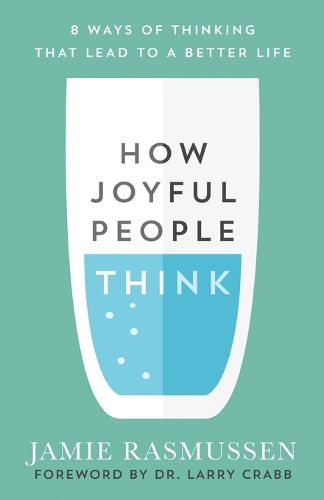 Cover image for How Joyful People Think - 8 Ways of Thinking That Lead to a Better Life