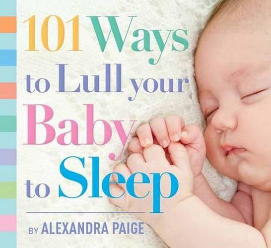 Cover image for 101 Ways to Lull Your Baby to Sleep