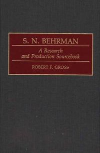 Cover image for S. N. Behrman: A Research and Production Sourcebook