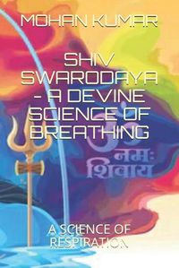 Cover image for Shiv Swarodaya - A Devine Law of Breathing: A Science of Breathing